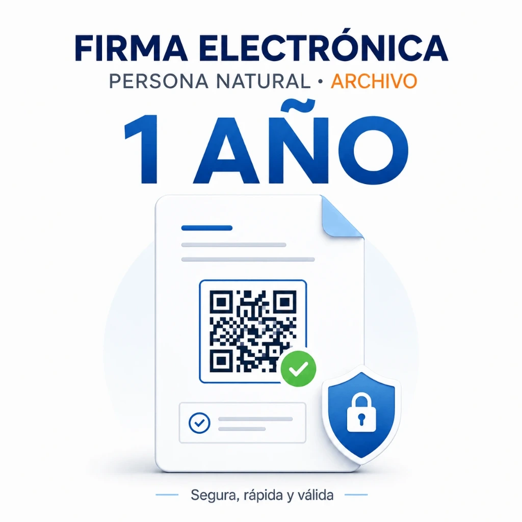 FIRMA ELECTRÓNICA PERSONA NATURAL ARCHIVO DE 1 AÑO